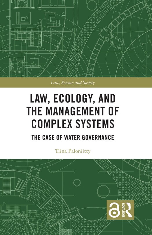 Front cover_Law, Ecology, and the Management of Complex Systems
