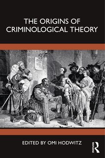 Couverture_The Origins Of Criminological Theory