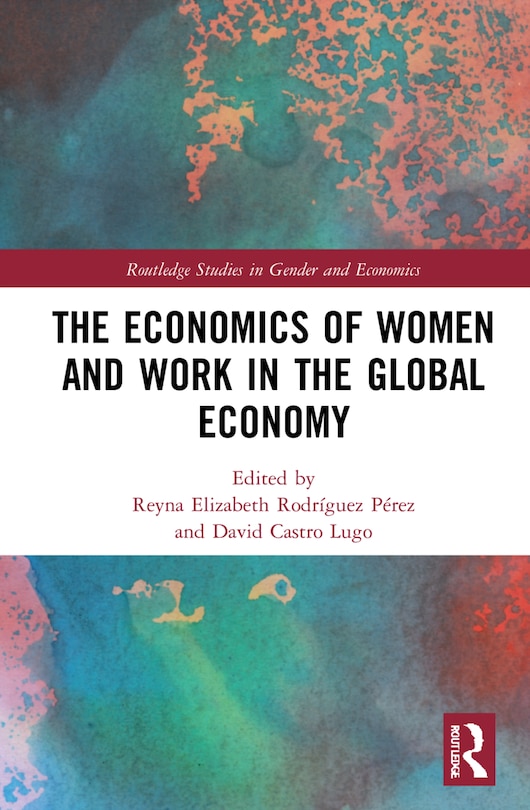 Front cover_The Economics Of Women And Work In The Global Economy