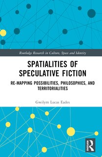 Couverture_Spatialities of Speculative Fiction
