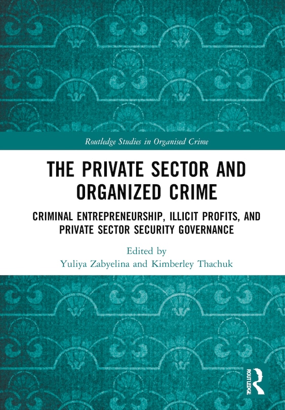 Front cover_The Private Sector and Organized Crime