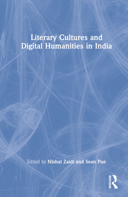 Front cover_Literary Cultures and Digital Humanities in India