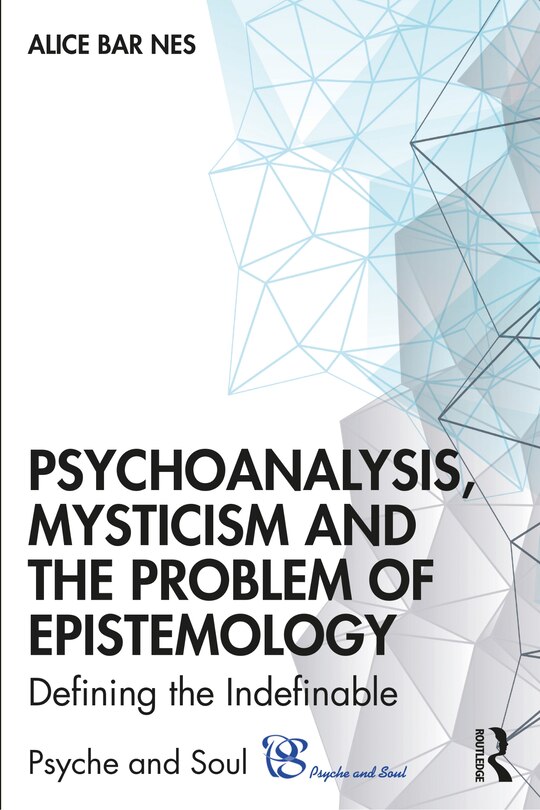 Front cover_Psychoanalysis, Mysticism And The Problem Of Epistemology
