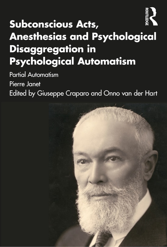 Couverture_Subconscious Acts, Anesthesias And Psychological Disaggregation In Psychological Automatism