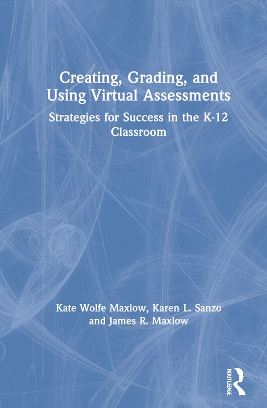 Couverture_Creating, Grading, And Using Virtual Assessments