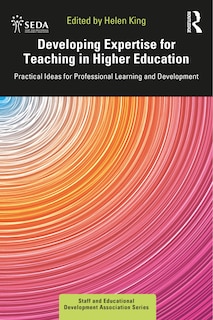 Front cover_Developing Expertise For Teaching In Higher Education