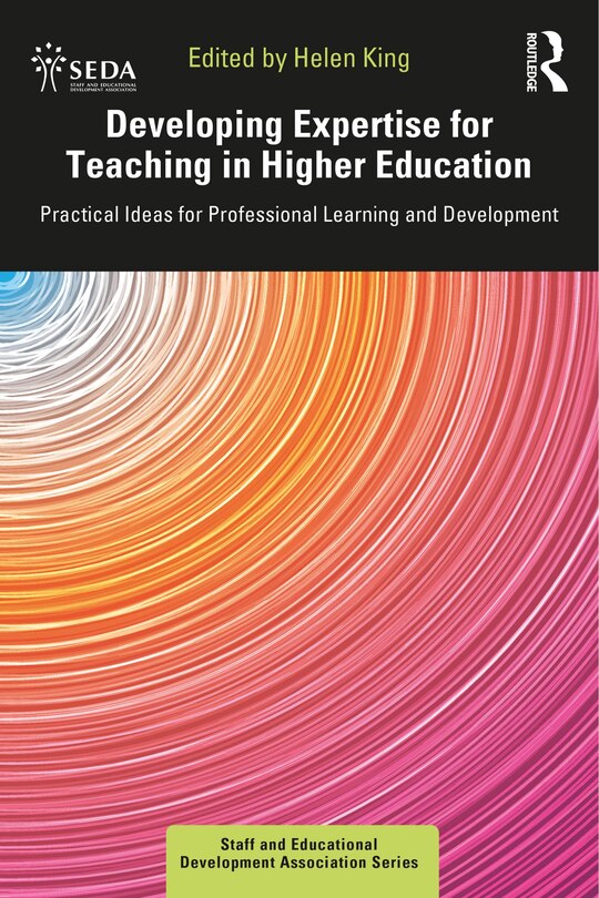 Front cover_Developing Expertise For Teaching In Higher Education