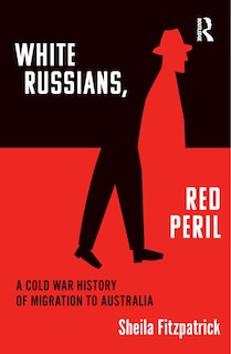 Front cover_White Russians, Red Peril