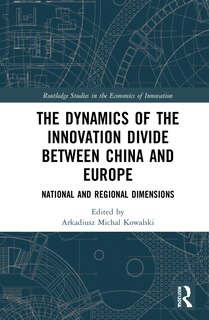 Front cover_The Dynamics of the Innovation Divide between China and Europe