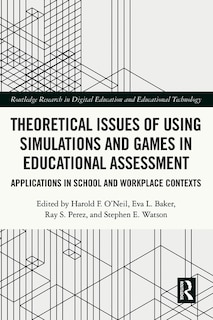 Front cover_Theoretical Issues of Using Simulations and Games in Educational Assessment