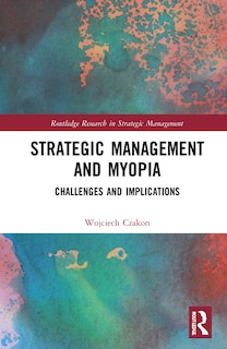 Couverture_Strategic Management And Myopia