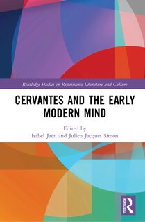 Front cover_Cervantes and the Early Modern Mind
