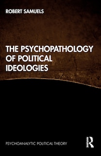 Couverture_The Psychopathology of Political Ideologies