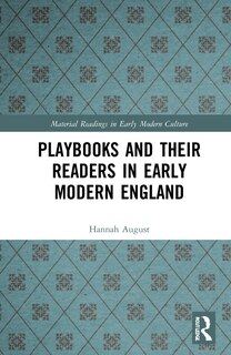 Front cover_Playbooks And Their Readers In Early Modern England