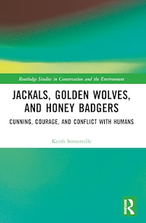 Couverture_Jackals, Golden Wolves, and Honey Badgers