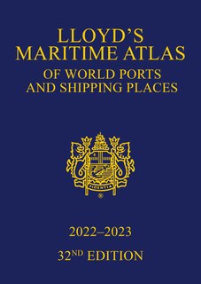 Front cover_Lloyd's Maritime Atlas Of World Ports And Shipping Places 2022-2023