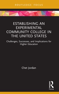 Front cover_Establishing an Experimental Community College in the United States