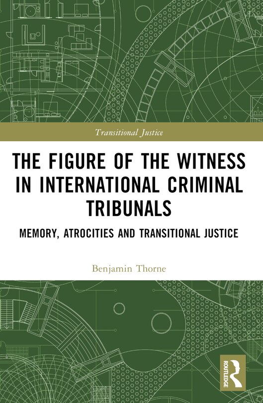 Front cover_Figure of the Witness in International Criminal Tribunals