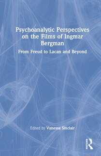 Front cover_Psychoanalytic Perspectives on the Films of Ingmar Bergman