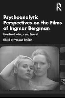Front cover_Psychoanalytic Perspectives on the Films of Ingmar Bergman