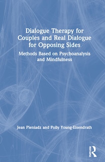 Front cover_Dialogue Therapy For Couples And Real Dialogue For Opposing Sides