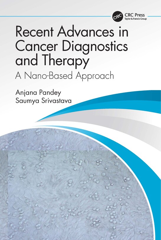 Front cover_Recent Advances In Cancer Diagnostics And Therapy
