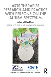 Front cover_Arts Therapies Research and Practice with Persons on the Autism Spectrum