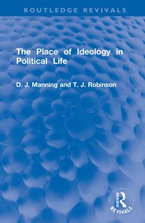 Front cover_The Place of Ideology in Political Life