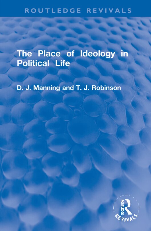 Front cover_The Place of Ideology in Political Life