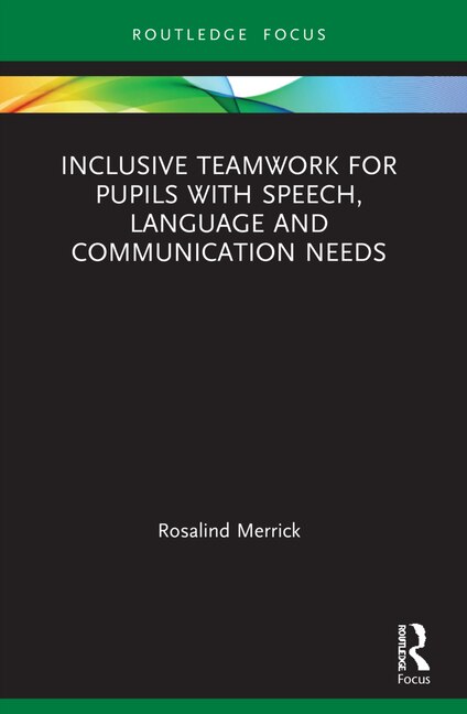 Couverture_Inclusive Teamwork for Pupils with Speech, Language and Communication Needs