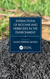 Couverture_Interactions Of Biochar And Herbicides In The Environment