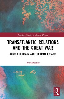 Front cover_Transatlantic Relations And The Great War