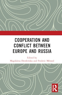 Couverture_Cooperation and Conflict between Europe and Russia
