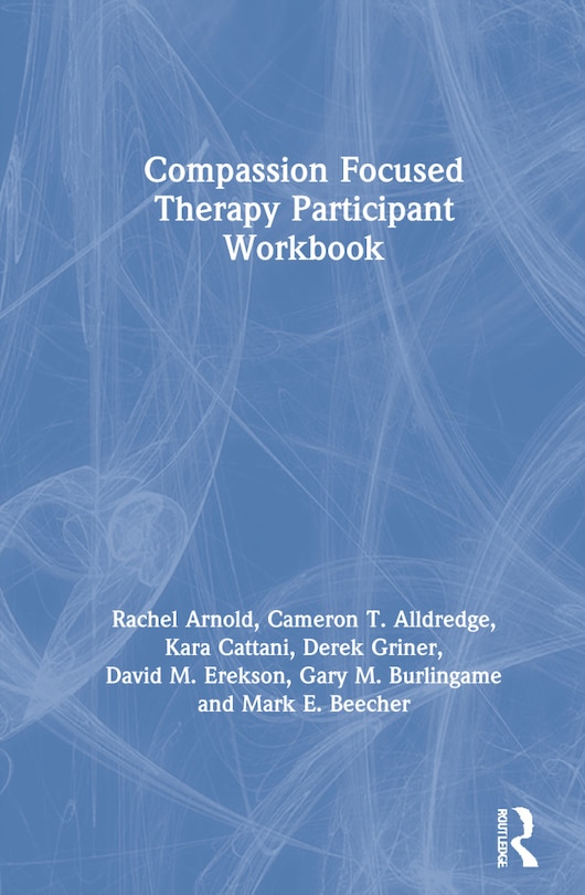 Front cover_Compassion Focused Therapy Participant Workbook
