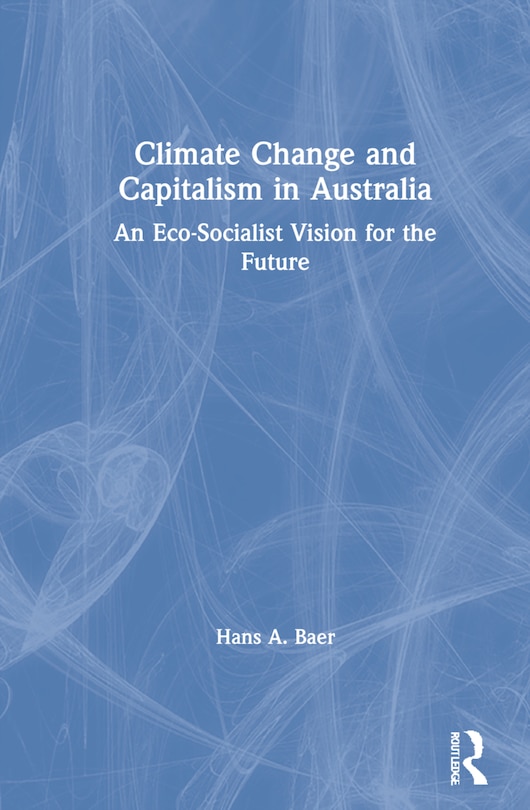 Front cover_Climate Change And Capitalism In Australia