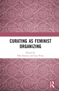 Couverture_Curating as Feminist Organizing