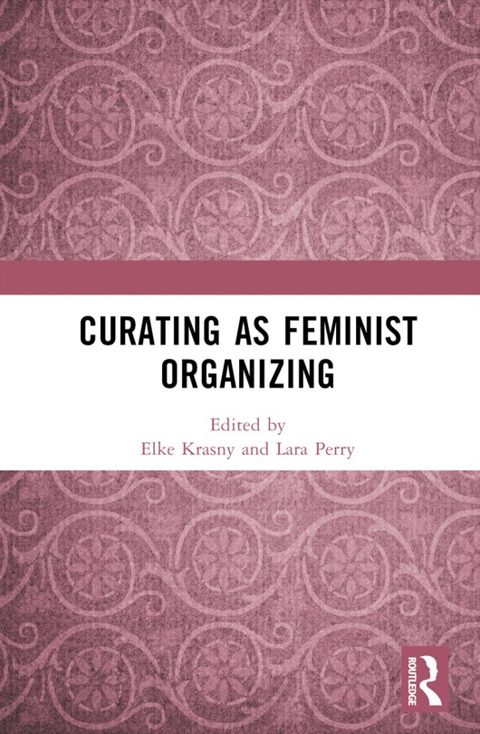Couverture_Curating as Feminist Organizing