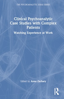 Couverture_Clinical Psychoanalytic Case Studies with Complex Patients