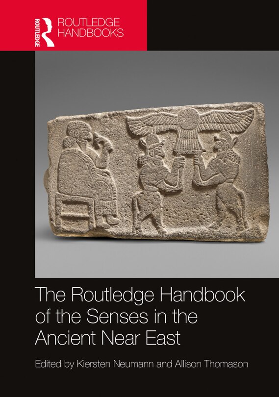 Front cover_The Routledge Handbook of the Senses in the Ancient Near East