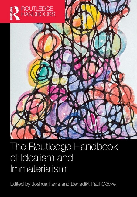 Couverture_The Routledge Handbook of Idealism and Immaterialism