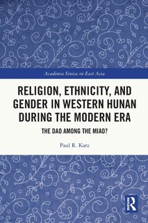 Front cover_Religion, Ethnicity, and Gender in Western Hunan during the Modern Era