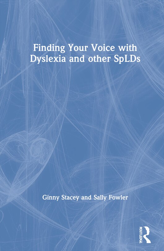 Front cover_Finding Your Voice With Dyslexia And Other Splds