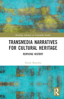 Front cover_Transmedia Narratives For Cultural Heritage