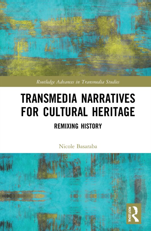Front cover_Transmedia Narratives For Cultural Heritage