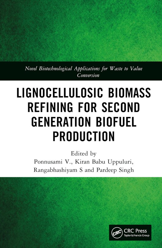 Front cover_Lignocellulosic Biomass Refining for Second Generation Biofuel Production