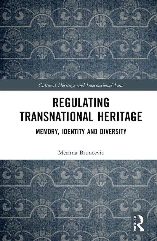 Front cover_Regulating Transnational Heritage