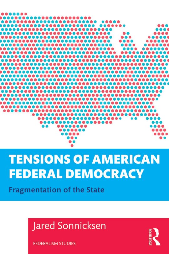 Front cover_Tensions Of American Federal Democracy