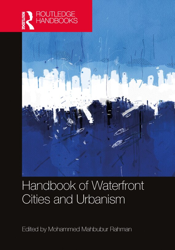 Front cover_Handbook Of Waterfront Cities And Urbanism