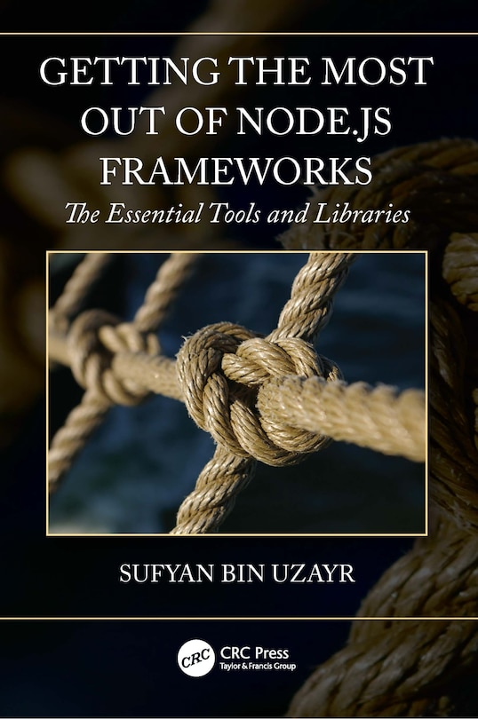 Front cover_Getting The Most Out Of Node.js Frameworks