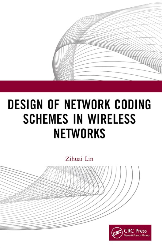 Front cover_Design of Network Coding Schemes in Wireless Networks